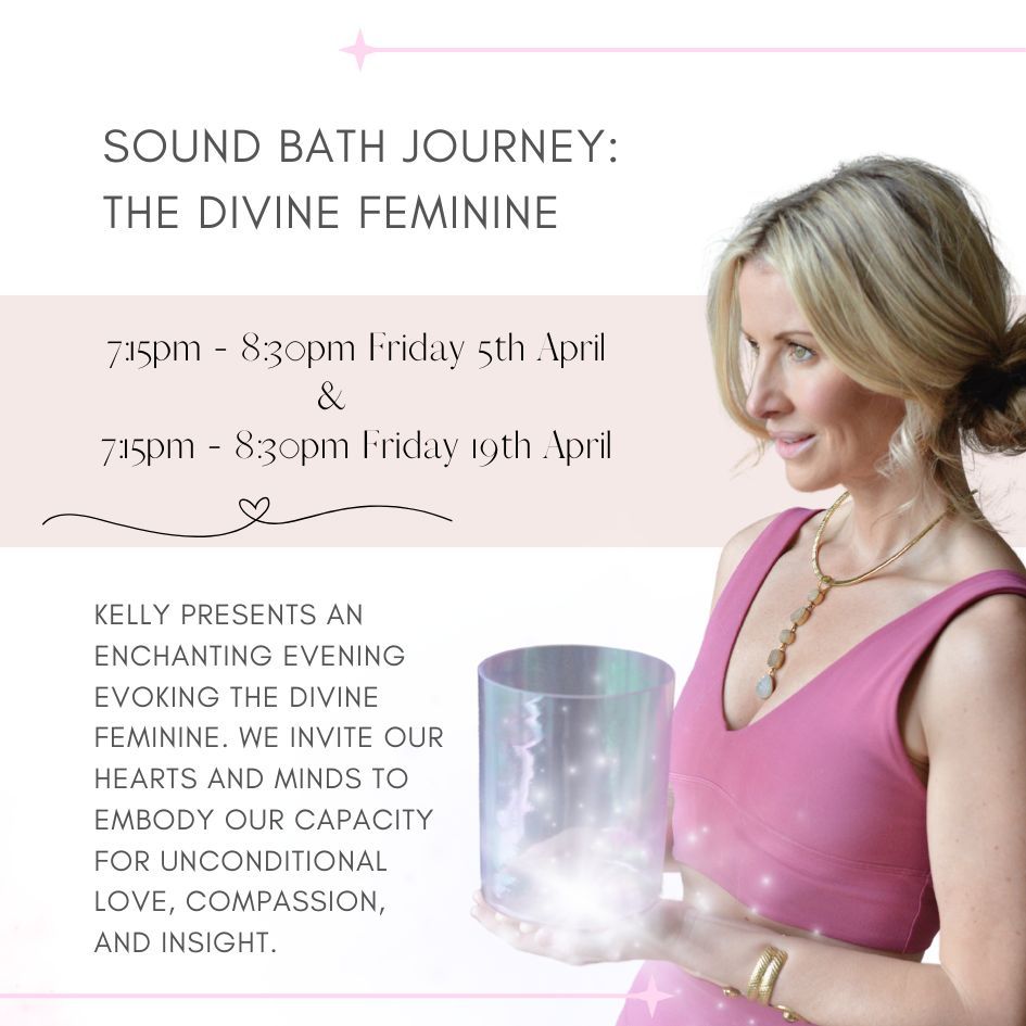 Sound Bath Evening: The Divine Feminine with Kelly